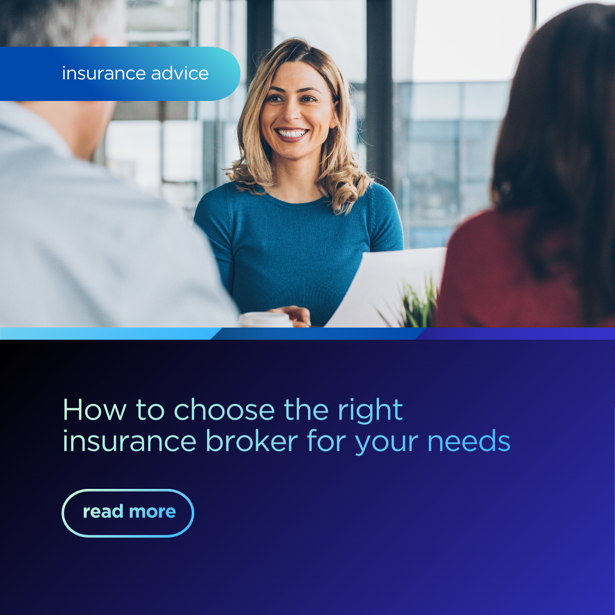 How to choose the right insurance broker for your needs